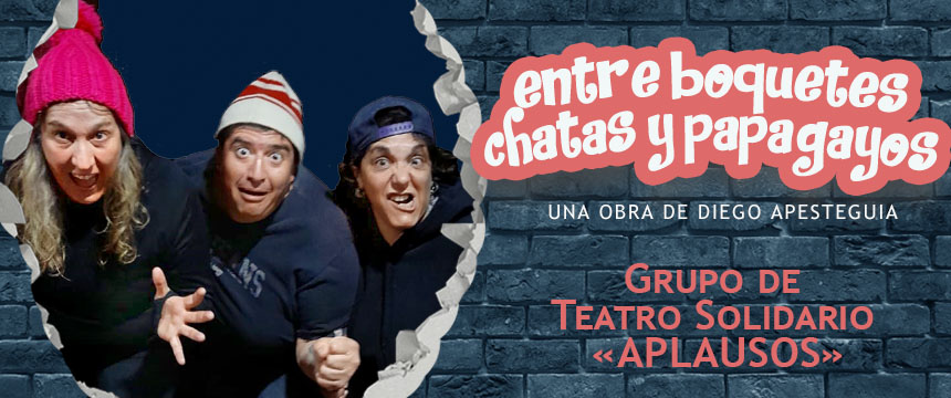 Teatro. Entre Boquetes, Chatas y Papagayos | Miramarense